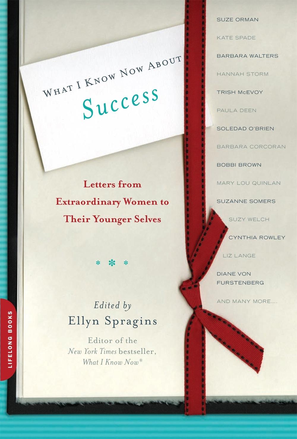 What I Know Now About Success by Ellyn Spragins - ISBN: 9780738214719
