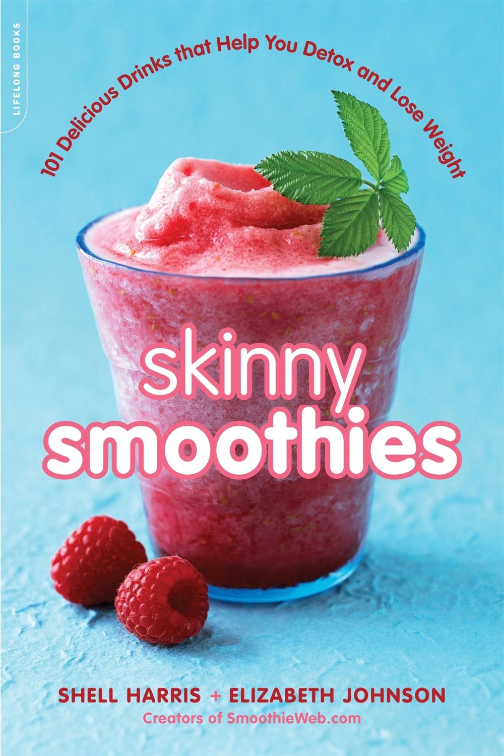 Skinny Smoothies by Shell Harris - ISBN: 9780738216003