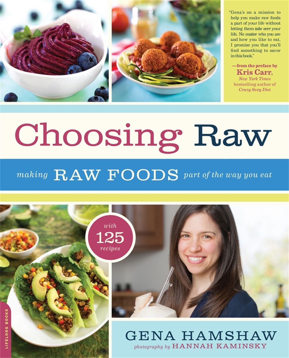 Choosing Raw by Gena Hamshaw - ISBN: 9780738216874