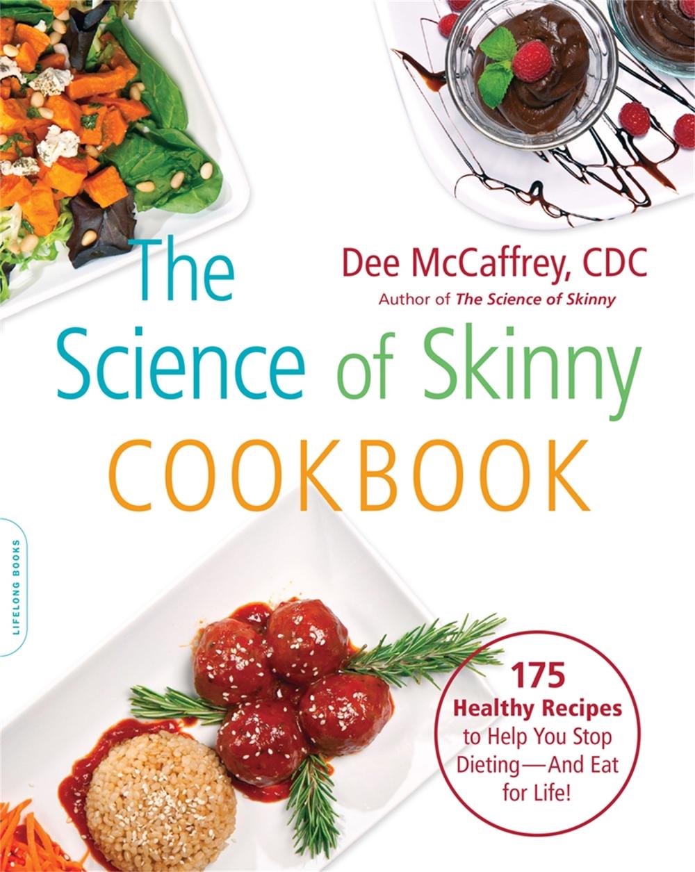The Science of Skinny Cookbook, 9780738217208