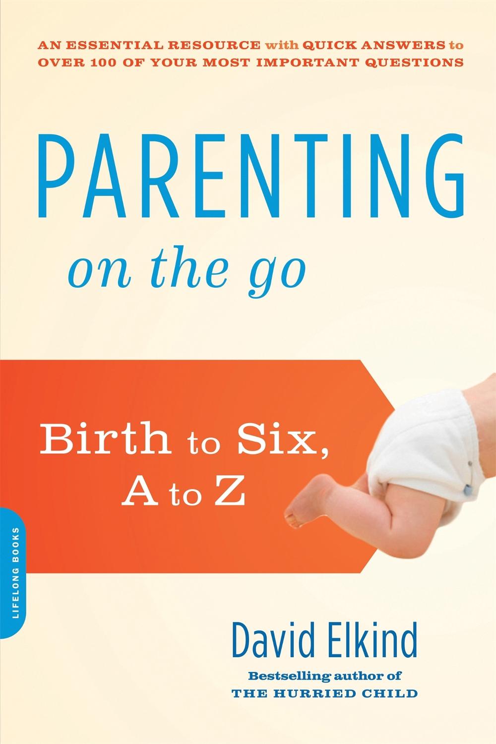 Parenting on the Go by David Elkind - ISBN: 9780738217505
