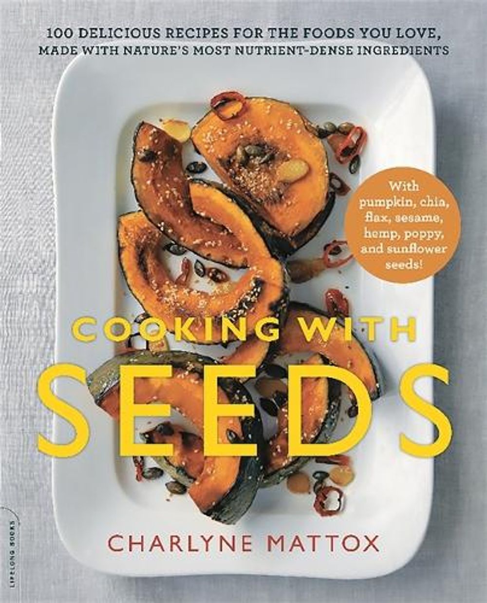 Cooking with Seeds by Charlyne Mattox - ISBN: 9780738218274
