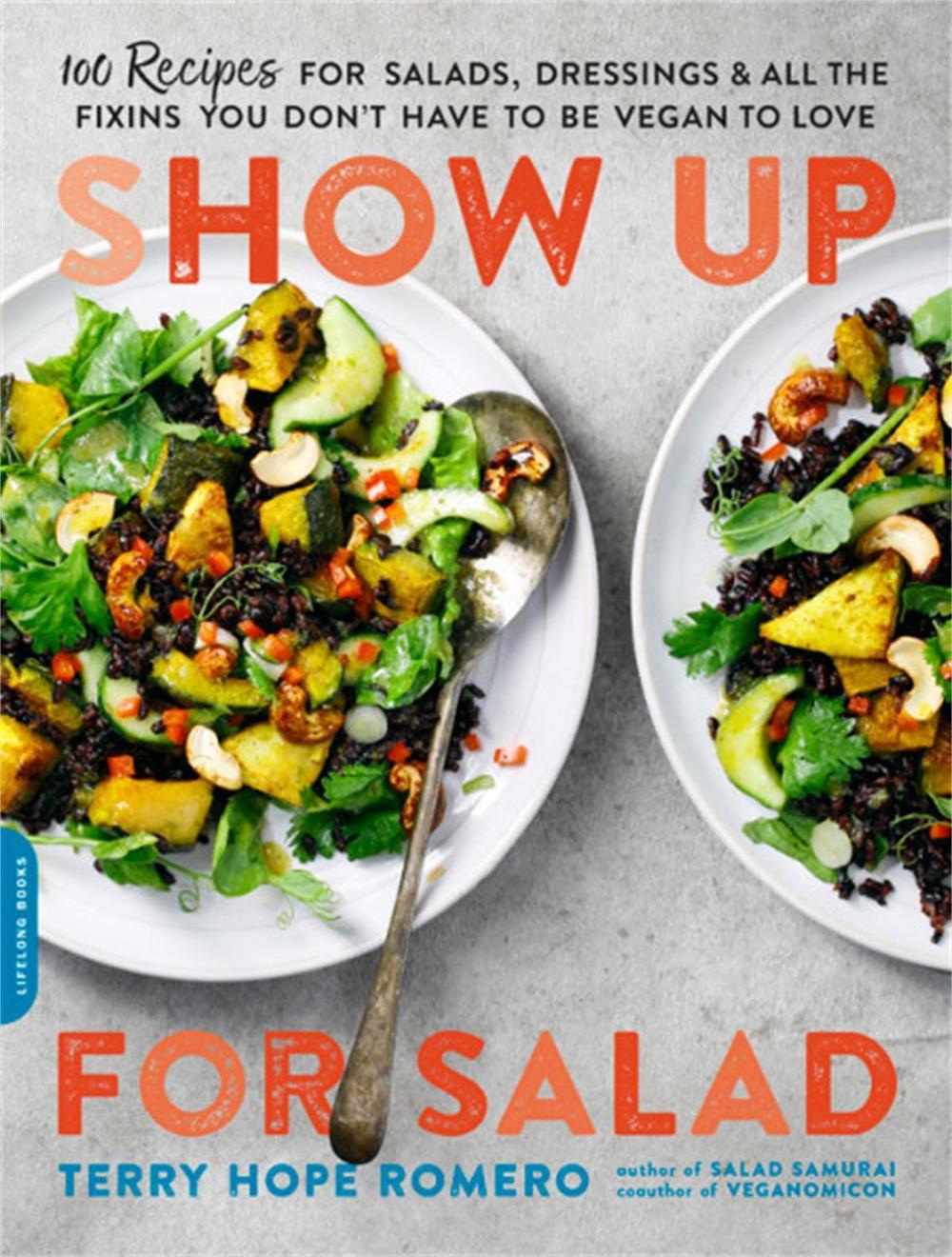 Show Up for Salad by Terry Romero - ISBN: 9780738218519