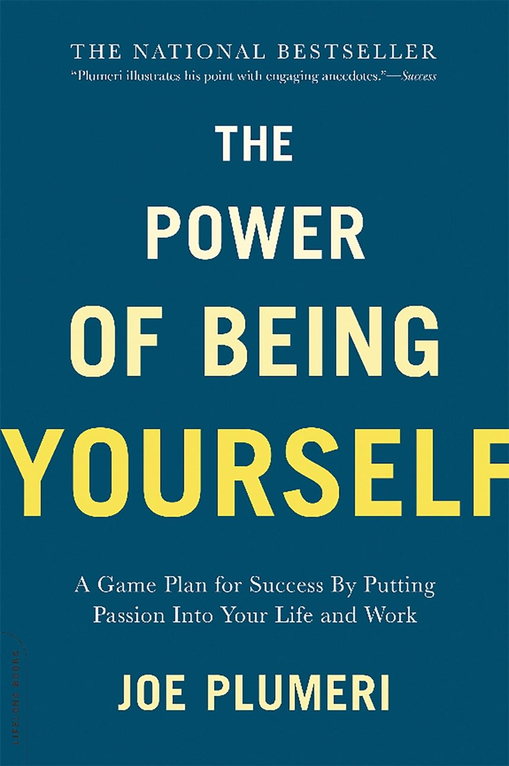 The Power of Being Yourself by Joe Plumeri - ISBN: 9780738218816