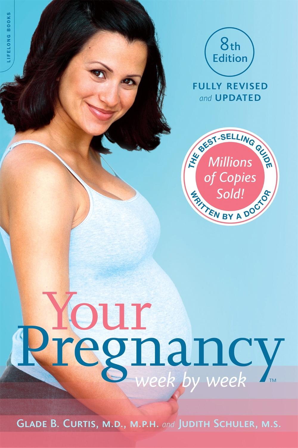 Your Pregnancy Week by Week, 8th Edition, 9780738218939
