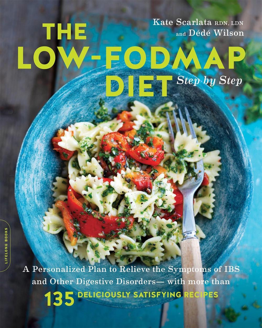 The Low-FODMAP Diet Step by Step, 9780738219349