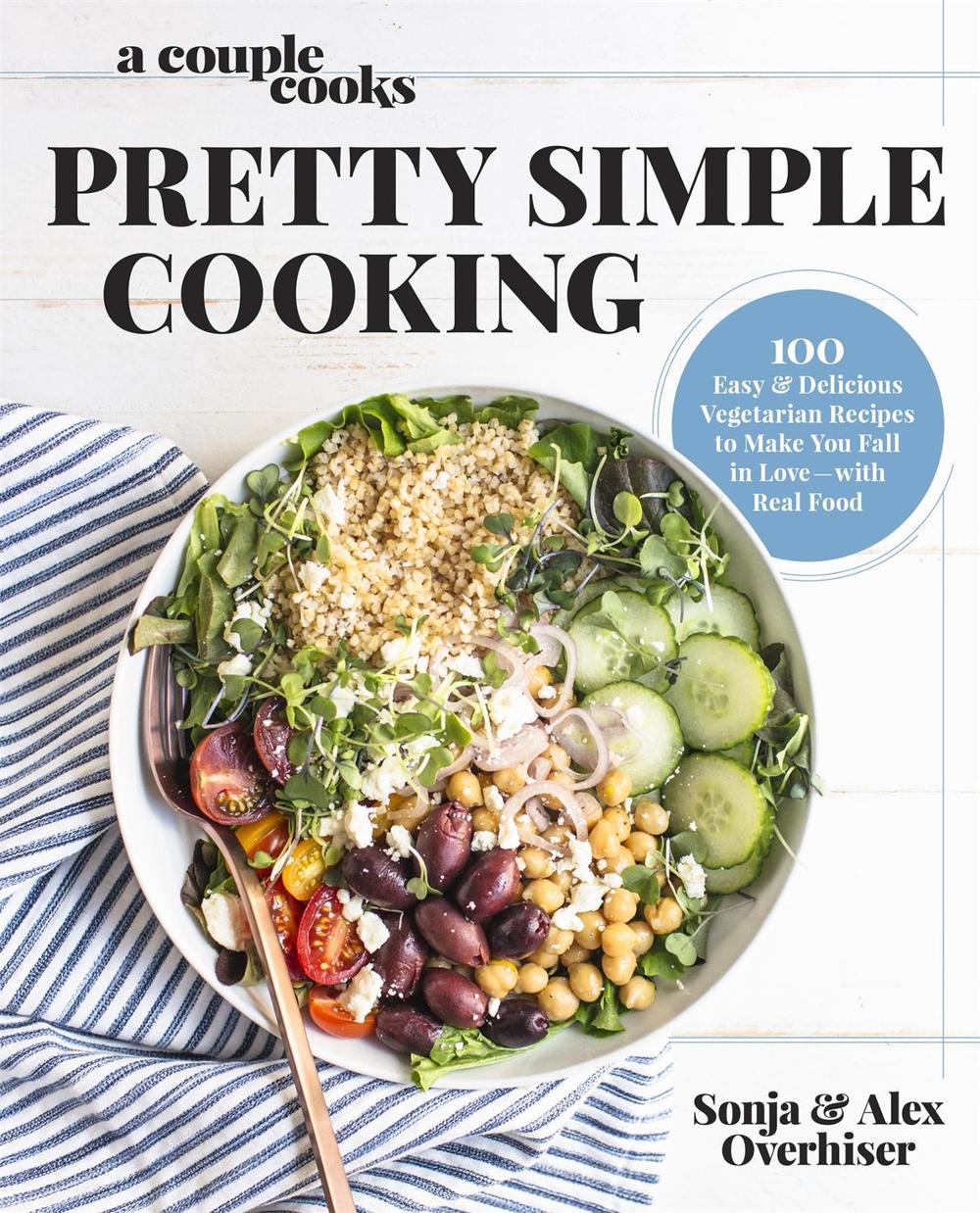 A Couple Cooks - Pretty Simple Cooking by Sonja Overhiser - ISBN: 9780738219691