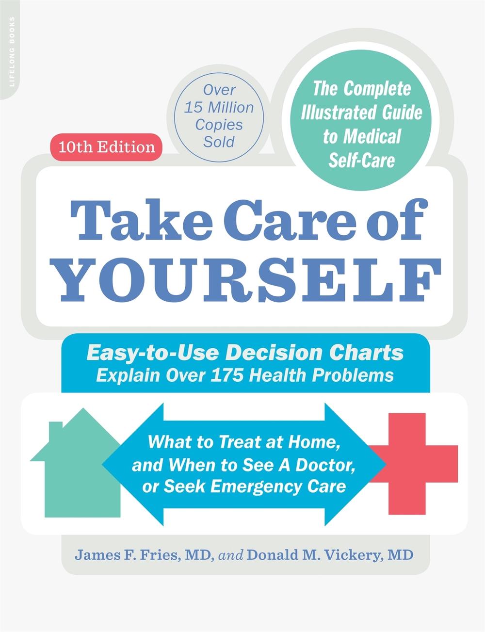 Take Care of Yourself, 10th Edition by Dr James Fries - ISBN: 9780738219738