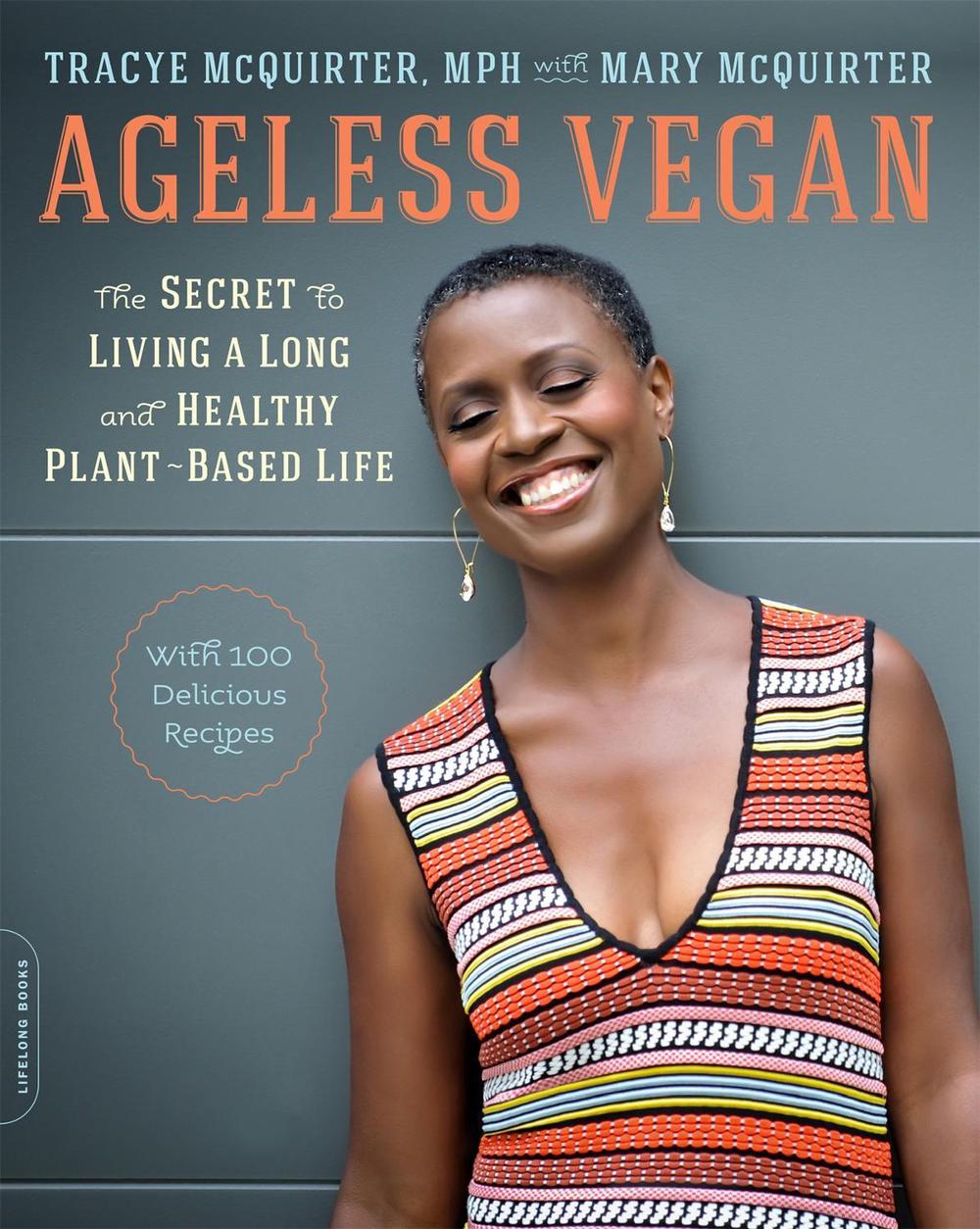 Ageless Vegan by Tracye McQuirter - ISBN: 9780738220208