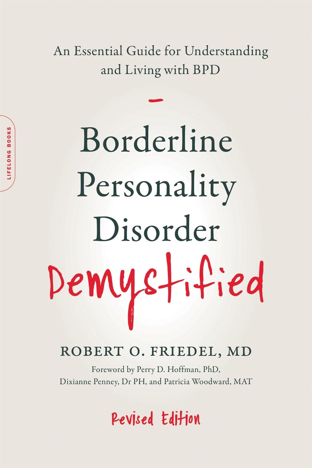 Borderline Personality Disorder Demystified, Revised Edition, 9780738220246