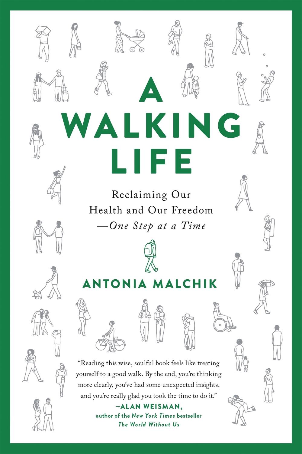 A Walking Life by Antonia Malchik - ISBN: 9780738234885