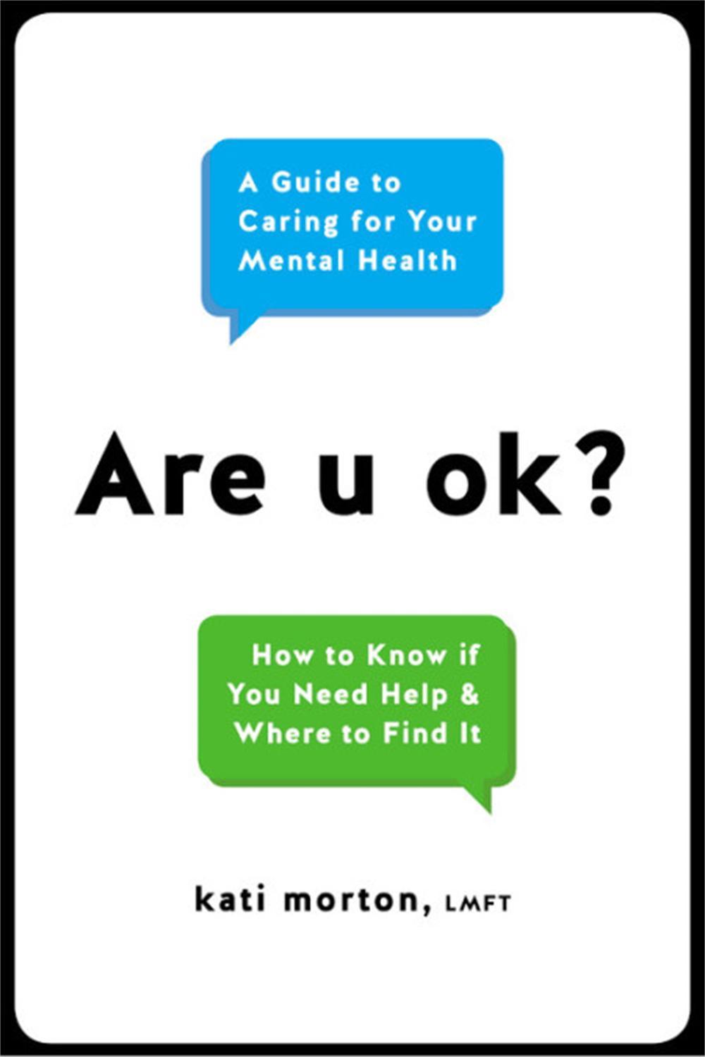 Are U Ok? by Kati Morton, LMFT - ISBN: 9780738234991