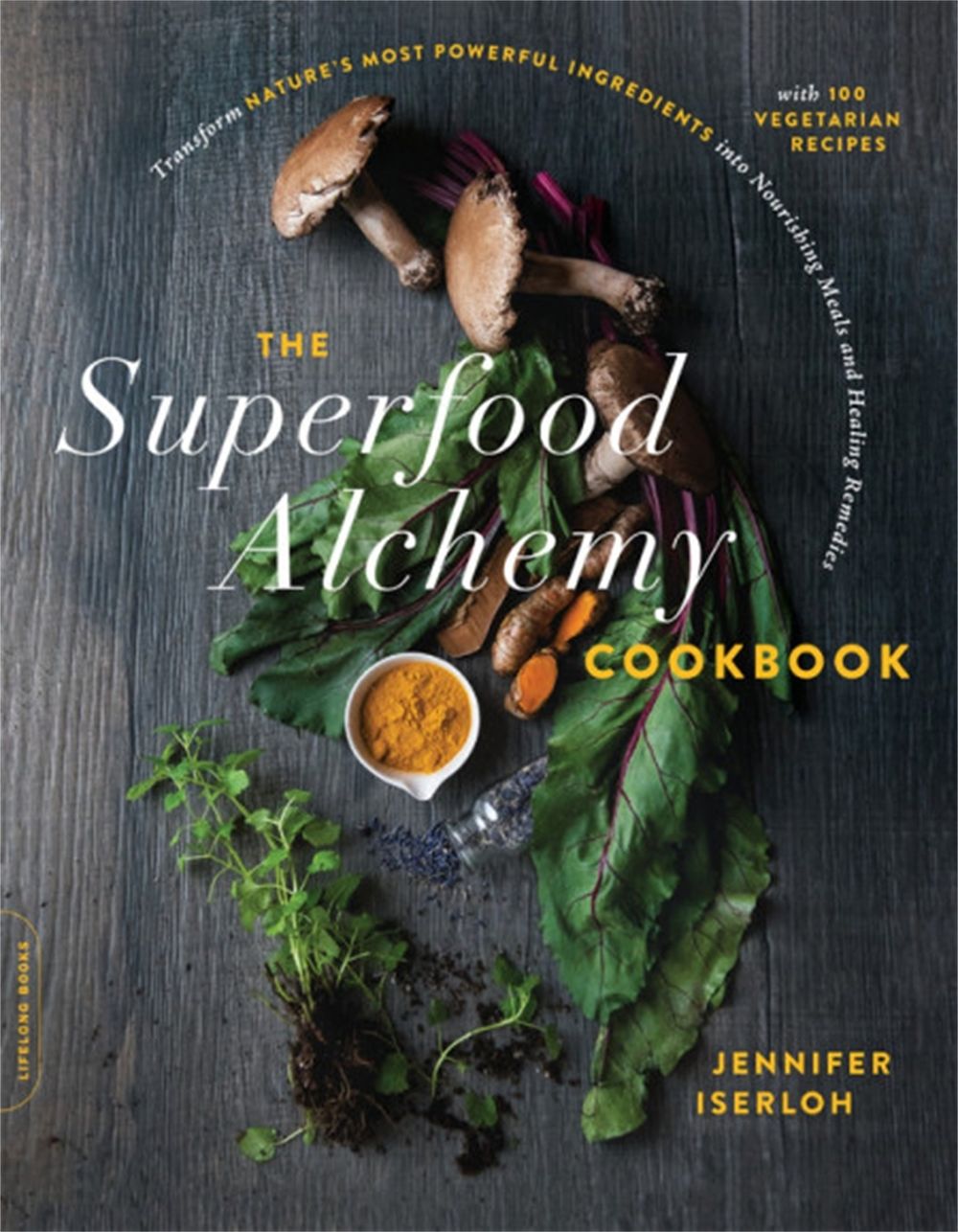 The Superfood Alchemy Cookbook by Jennifer Iserloh - ISBN: 9780738284743