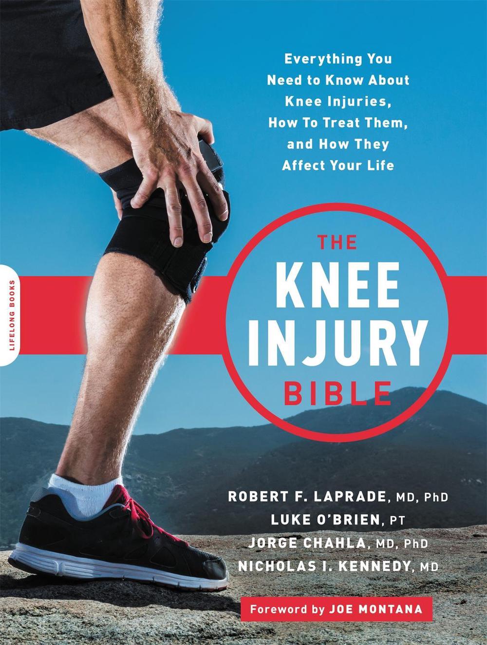 The Knee Injury Bible by Jorge Chahla - ISBN: 9780738284835