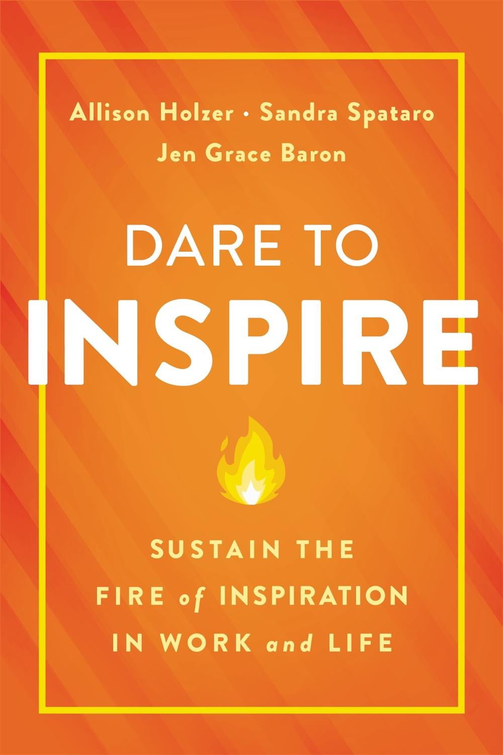 Dare to Inspire by Allison Holzer - ISBN: 9780738285726