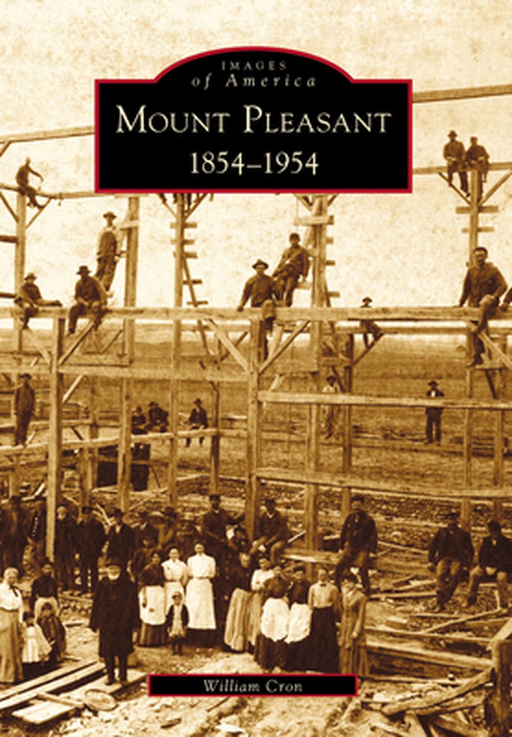 Mount Pleasant 1854-1954, 9780738531762