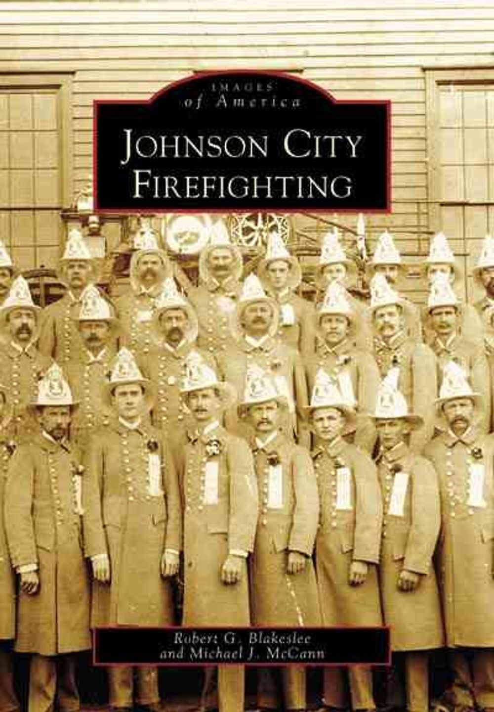 Johnson City Firefighting by Robert G. Blakeslee - ISBN: 9780738550084