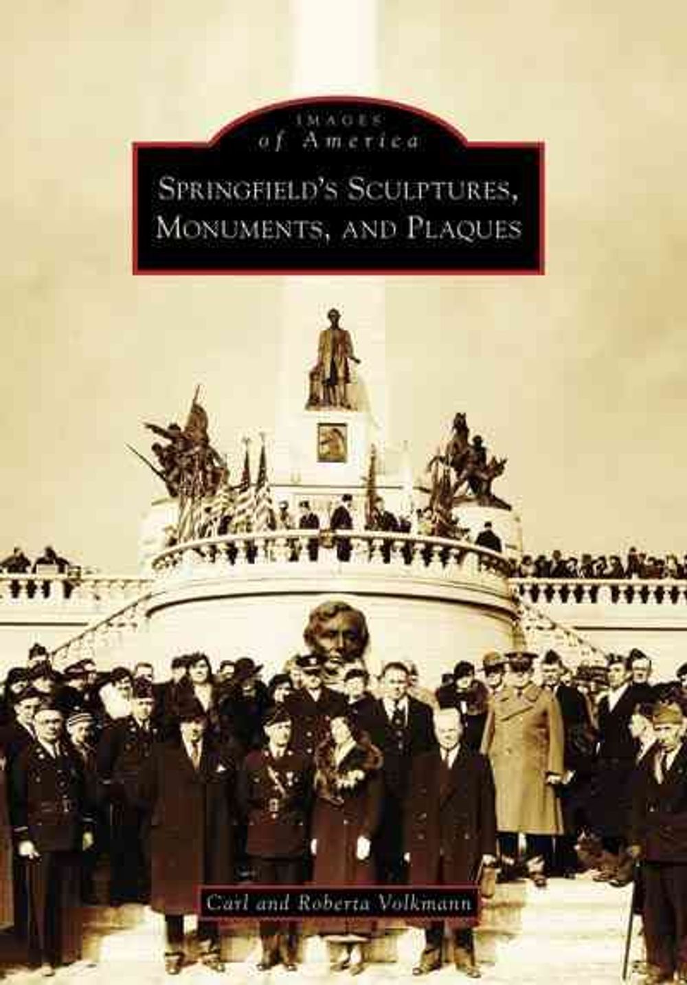 Springfield's Sculptures, Monuments, and Plaques by Carl Volkmann ...