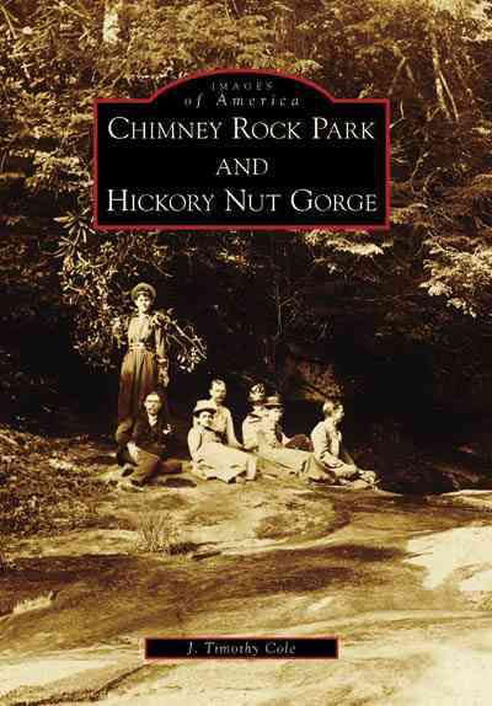 Chimney Rock Park and Hickory Nut Gorge, 9780738553177