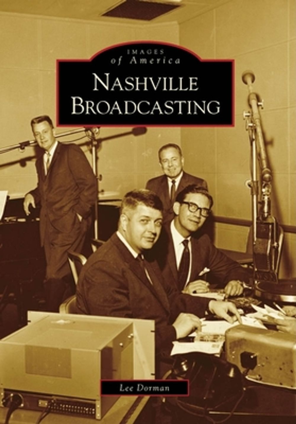 Nashville Broadcasting by Lee Dorman - ISBN: 9780738568294
