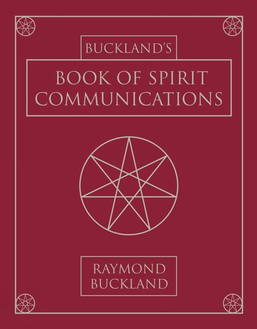 Bucklands Book of Spirit Communications by Raymond Buckland - ISBN: 9780738703992