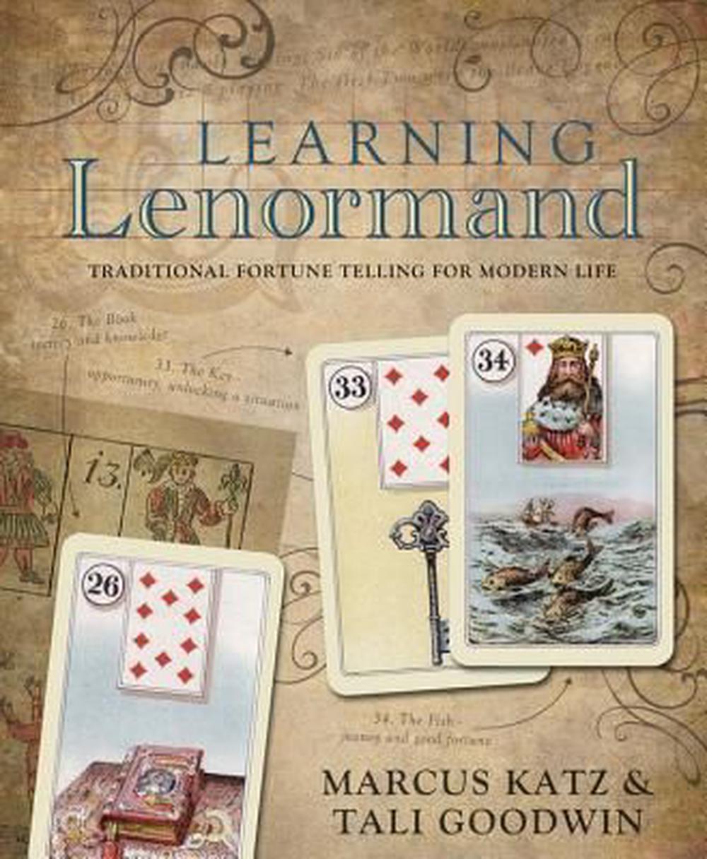 Learning Lenormand: Traditional Fortune Telling for Modern Life, 9780738736471