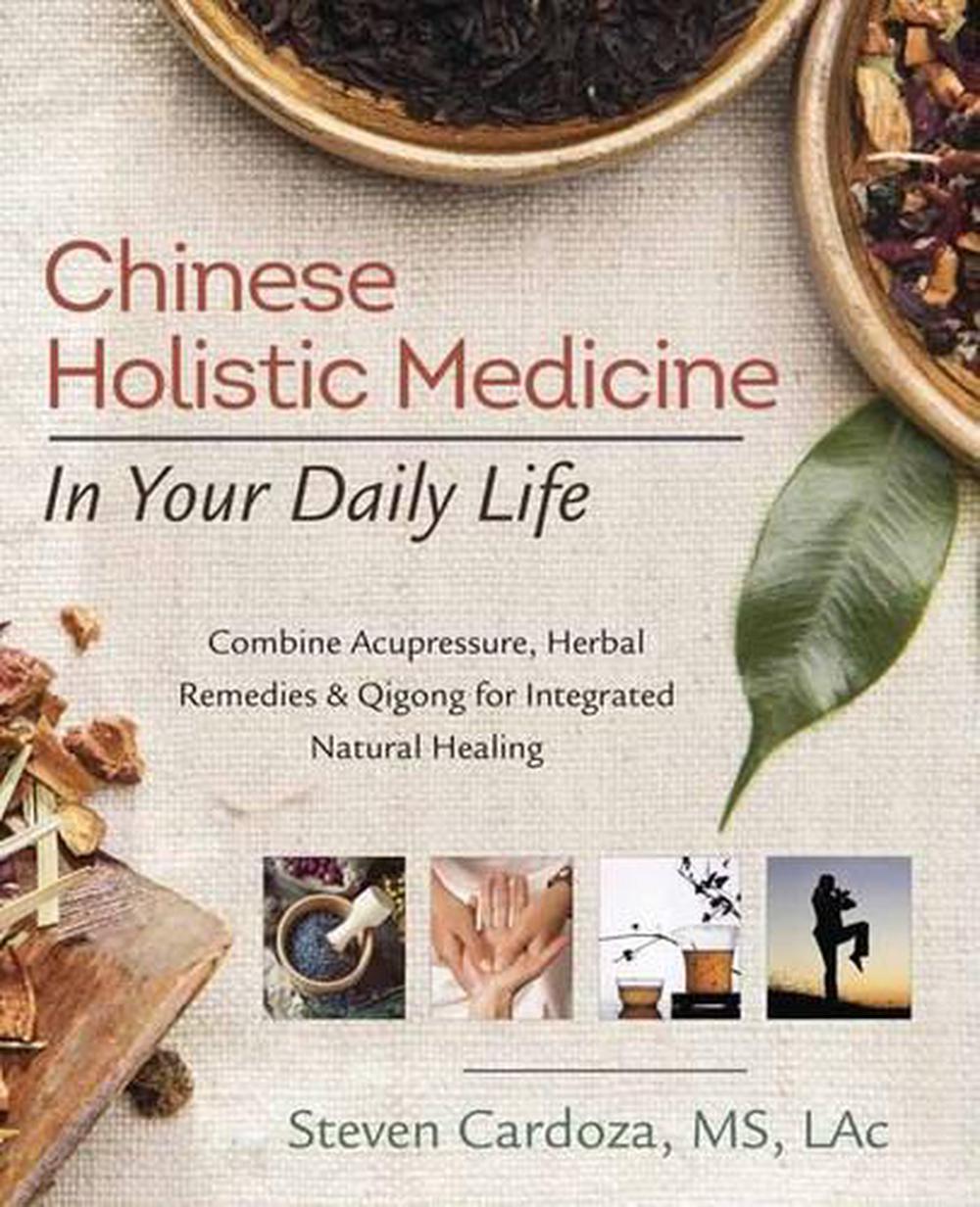 Chinese Holistic Medicine in Your Daily Life, 9780738749303