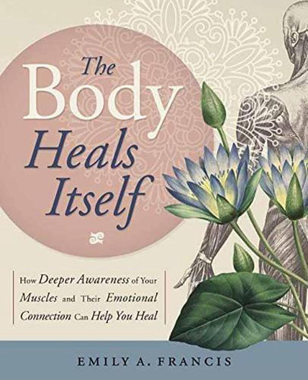 The Body Heals Itself, 9780738750736