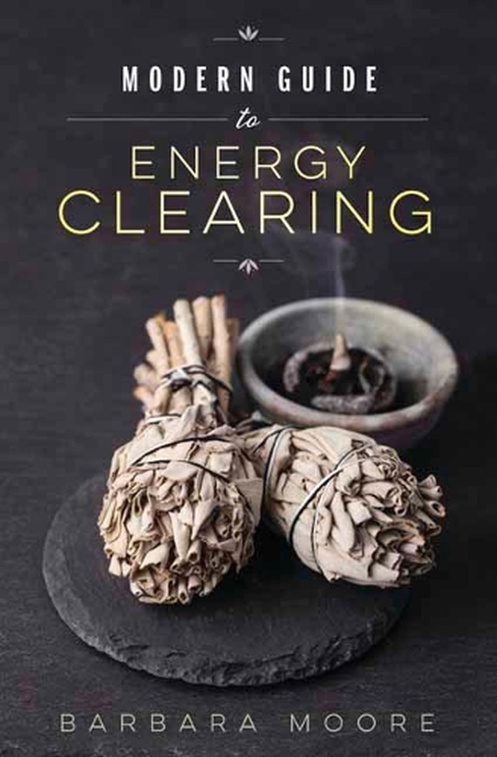 Modern Guide to Energy Clearing, 9780738753492