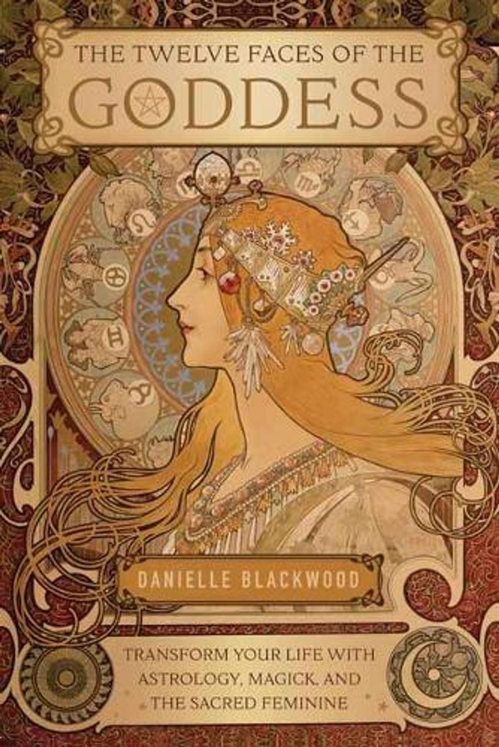 The Twelve Faces of the Goddess by Danielle Blackwood - ISBN: 9780738756035