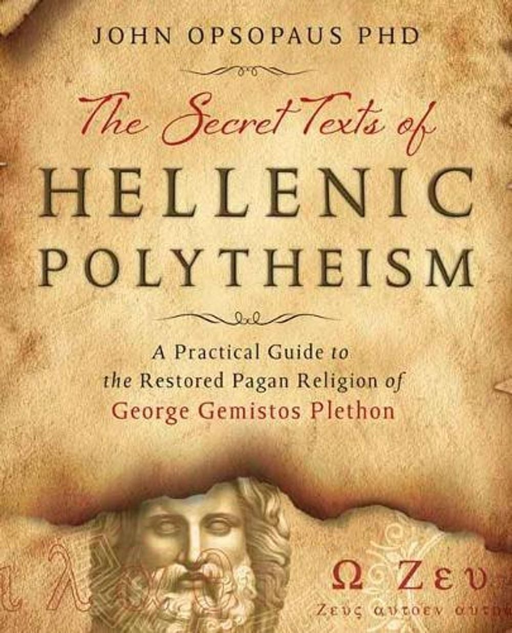 The Secret Texts of Hellenic Polytheism by John Opsopaus - ISBN: 9780738770932
