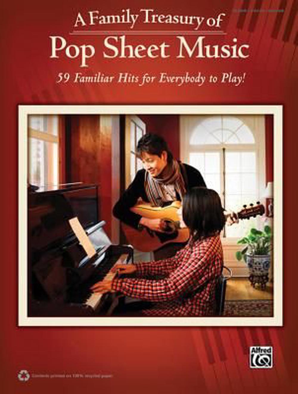A Family Treasury of Pop Sheet Music: 59 Familiar Hits for Everybody to Play!, 9780739079164