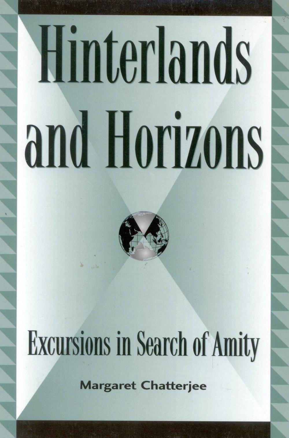 Hinterlands and Horizons by Margaret Chatterjee - ISBN: 9780739103975