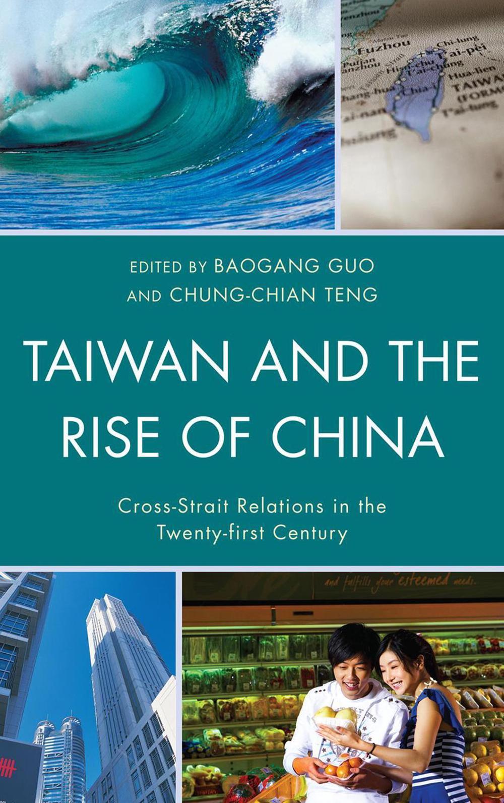 Taiwan and the Rise of China, 9780739166925