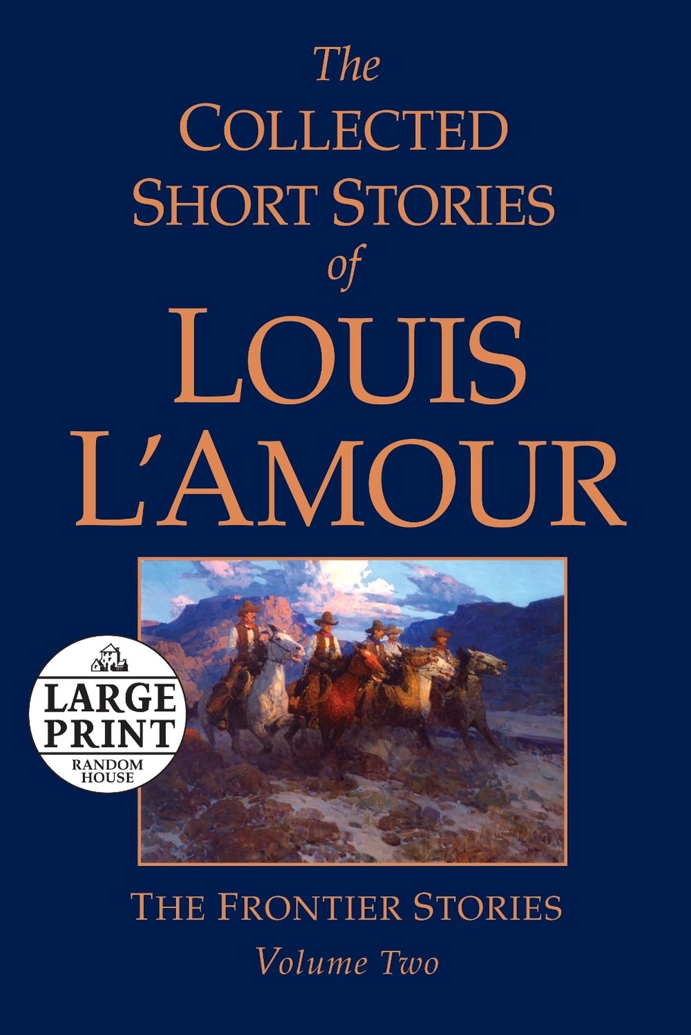 The Collected Short Stories of Louis L'Amour, Volume 2 by Louis L'Amour - ISBN: 9780739377543
