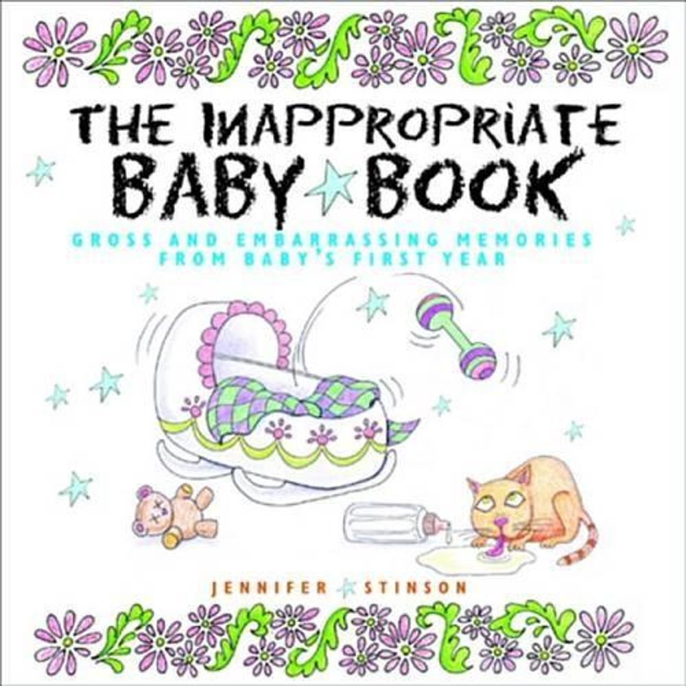 The Inappropriate Baby Book by Jennifer Stinson - ISBN: 9780740727238