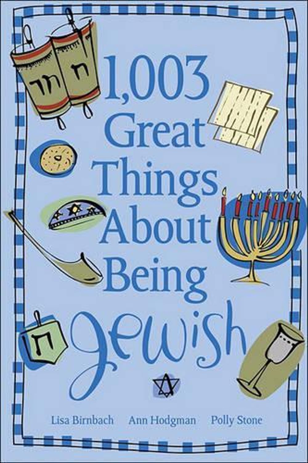1,003 Great Things About Being Jewish by Lisa Birnbach - ISBN: 9780740755293