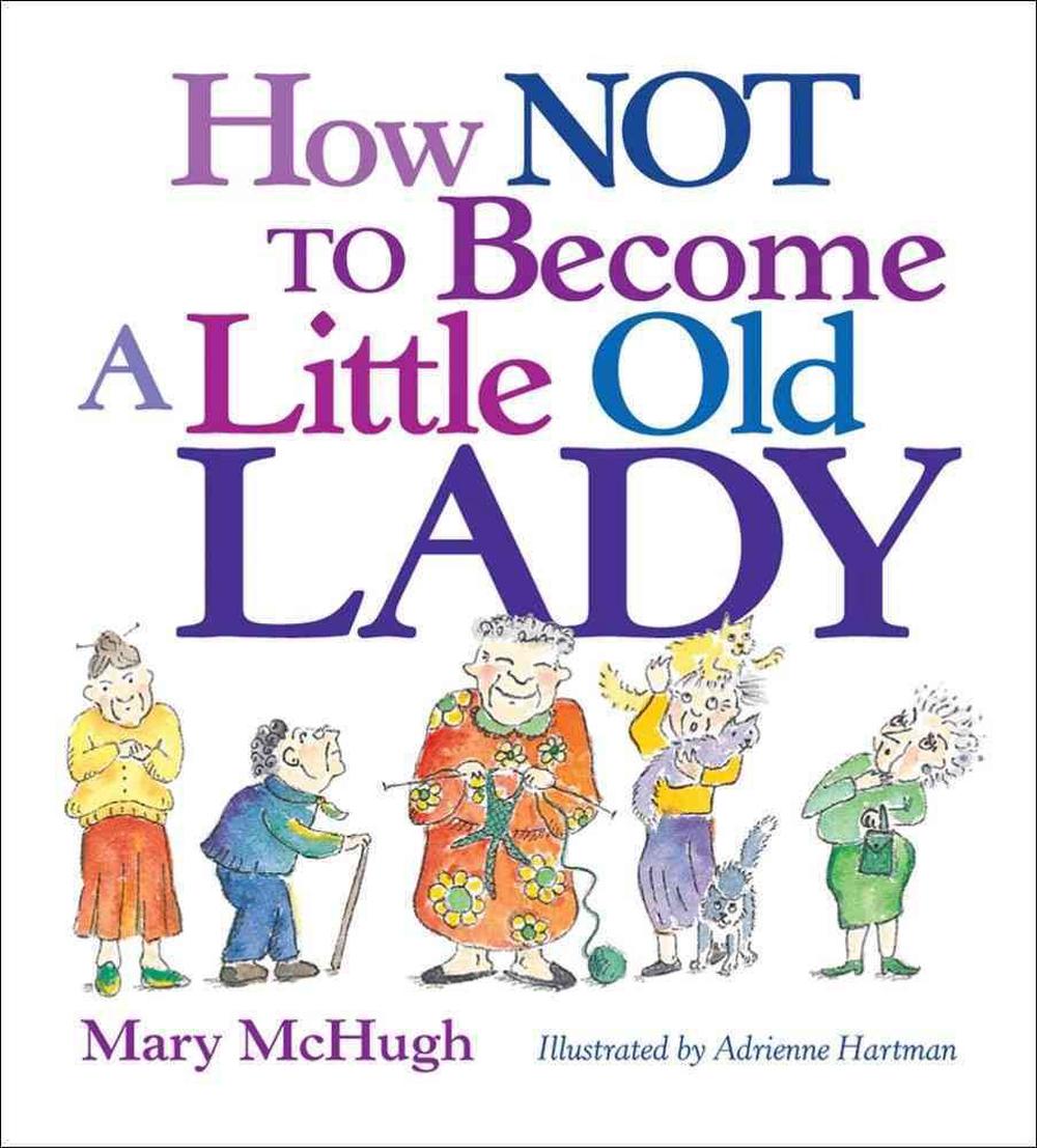 How Not to Become a Little Old Lady, 9780740772337