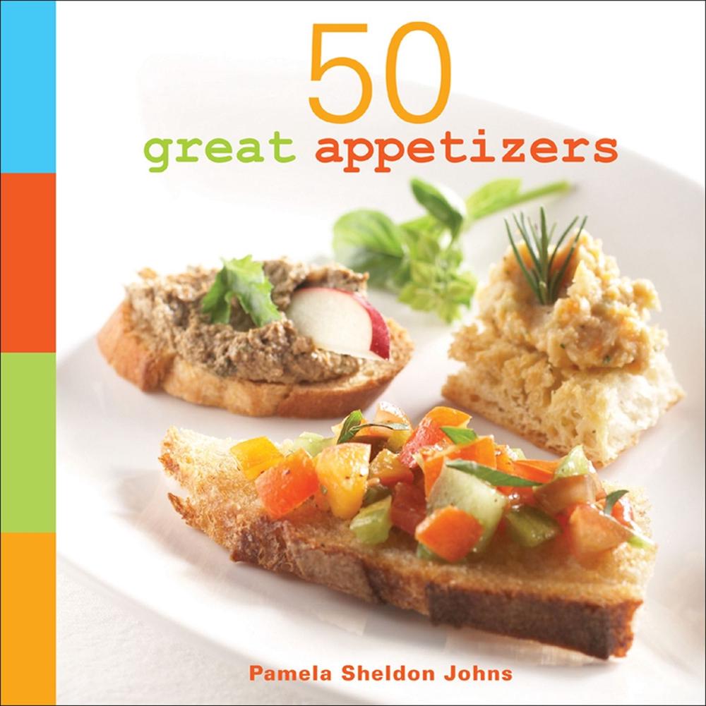 50 Great Appetizers by Pamela Sheldon Johns - ISBN: 9780740776502