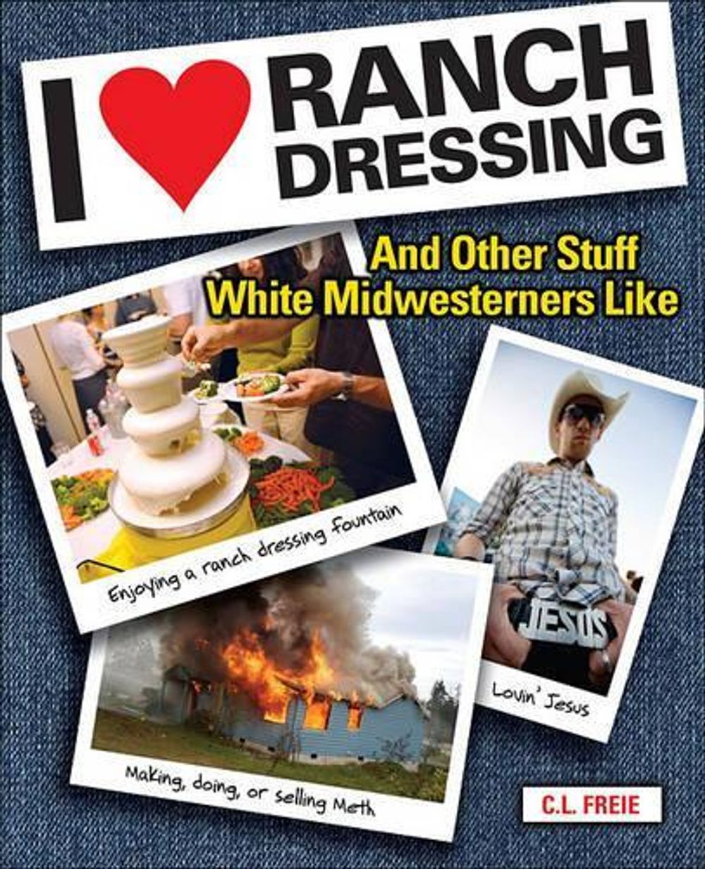 I Love Ranch Dressing by Cara Freie - ISBN: 9780740779534