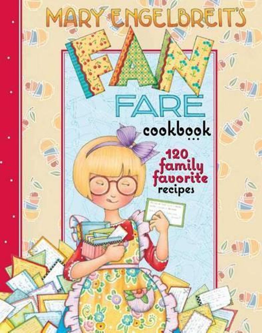 Mary Engelbreit's Fan Fare Cookbook by Mary Engelbreit - ISBN: 9780740779695