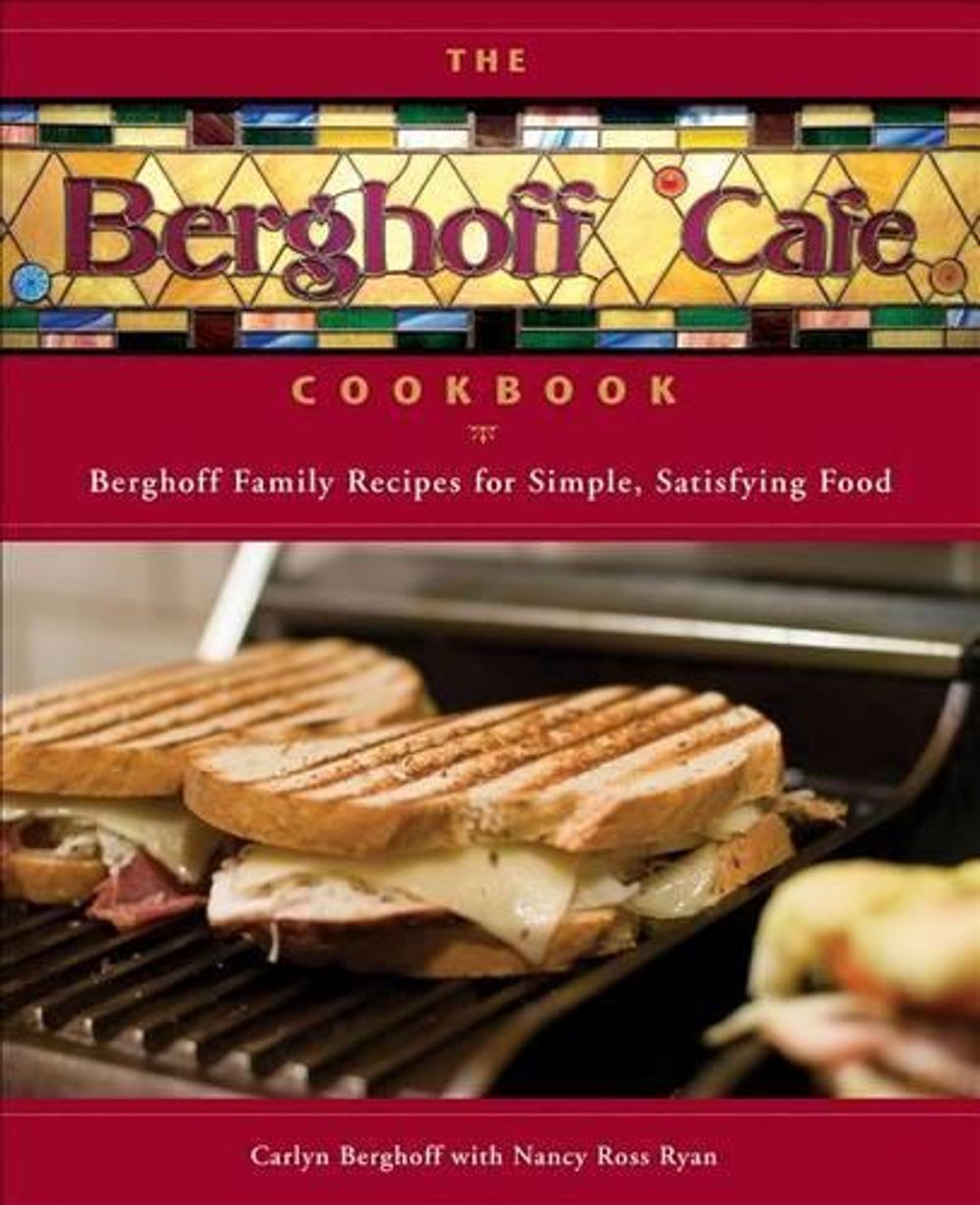 The Berghoff Cafe Cookbook by Carlyn Berghoff - ISBN: 9780740785146