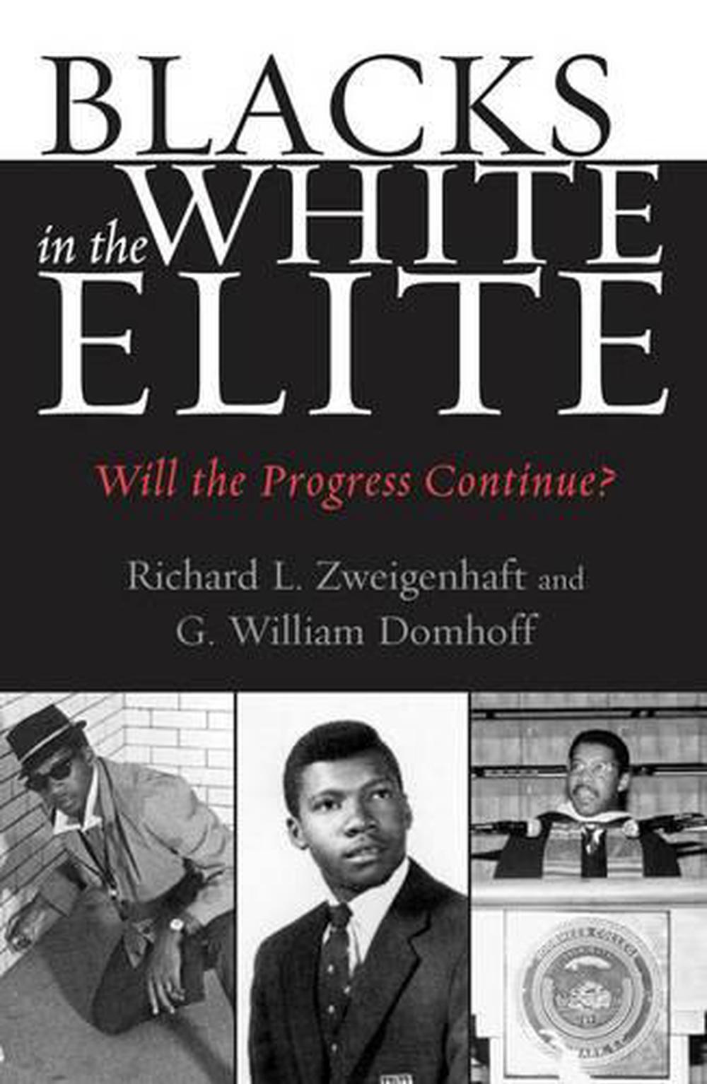 Blacks in the White Elite: Will the Progress Continue? by Daniel B ...