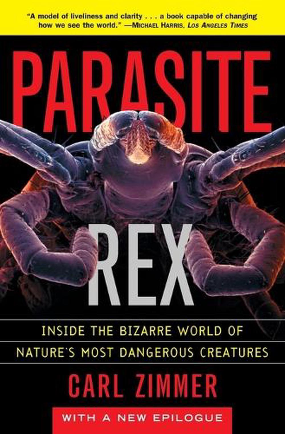 Parasite Rex (with a New Epilogue): Inside the Bizarre World of Nature'sMost Dangerous Creatures, 9780743200110