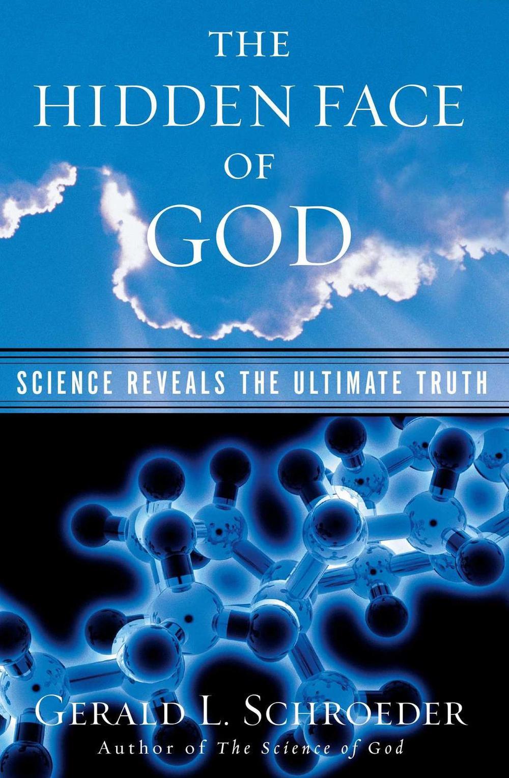 The Hidden Face of God: Science Reveals the Ultimate Truth by Gerald L. Schroeder - ISBN: 9780743203258