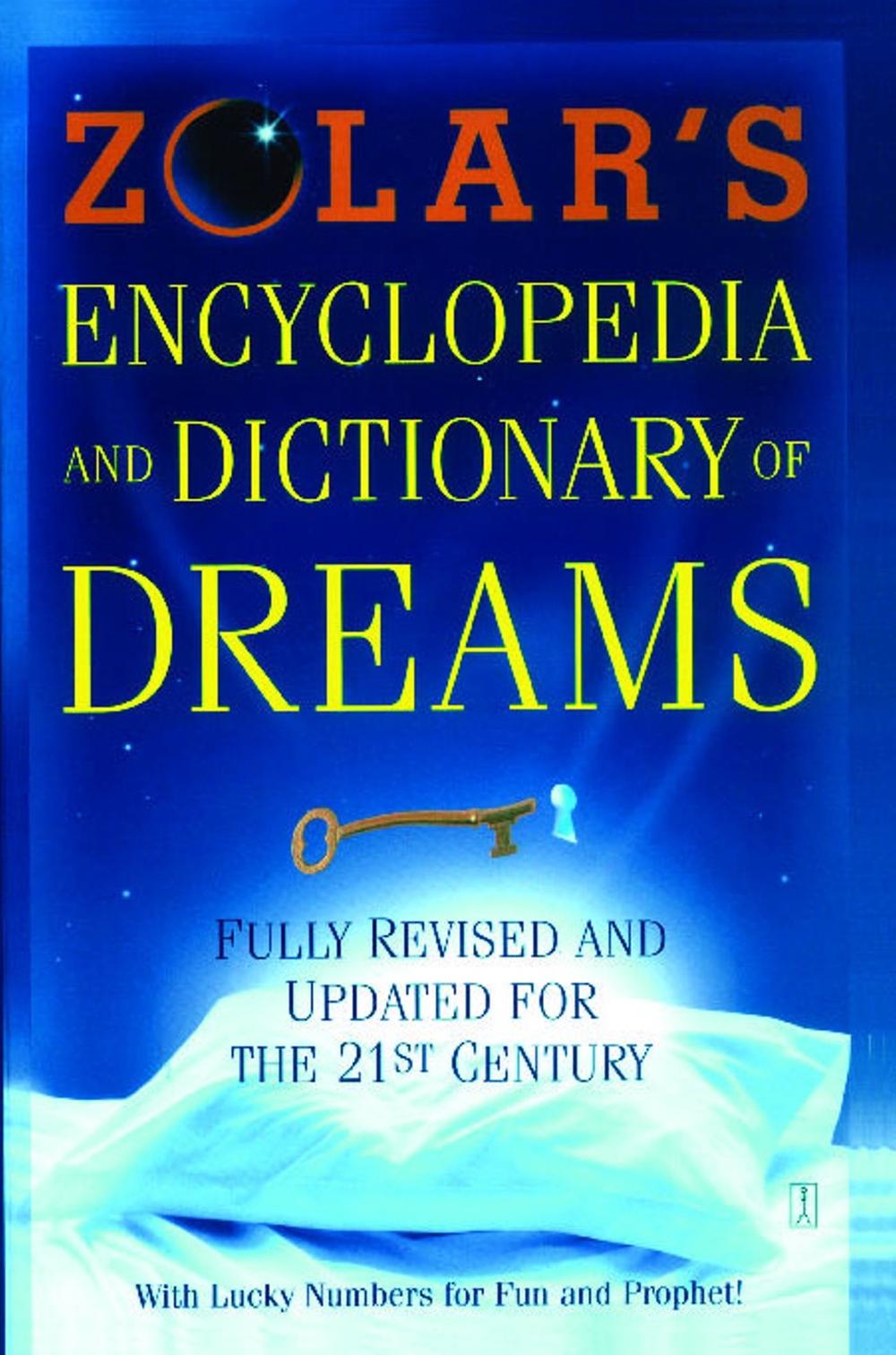 Zolar's Encyclopedia and Dictionary of Dreams: Fully Revised and Updated for the 21st Century by Zolar - ISBN: 9780743222631