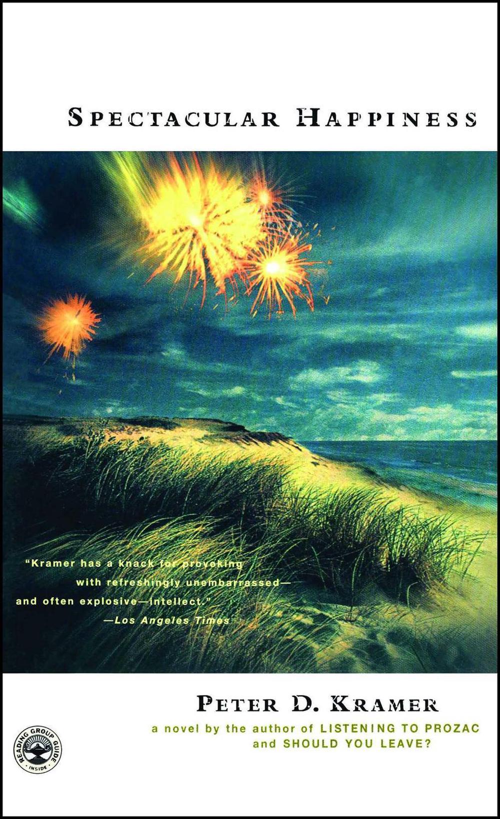 Spectacular Happiness by Peter D. Kramer - ISBN: 9780743223249