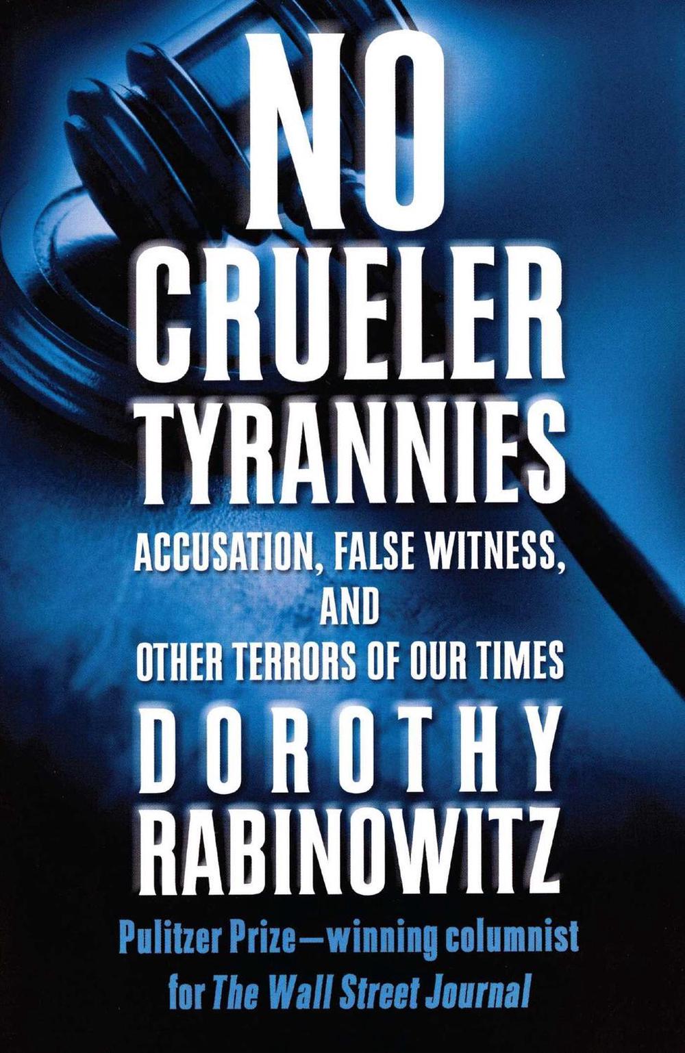 No Crueler Tyrannies by Dorothy Rabinowitz - ISBN: 9780743228404
