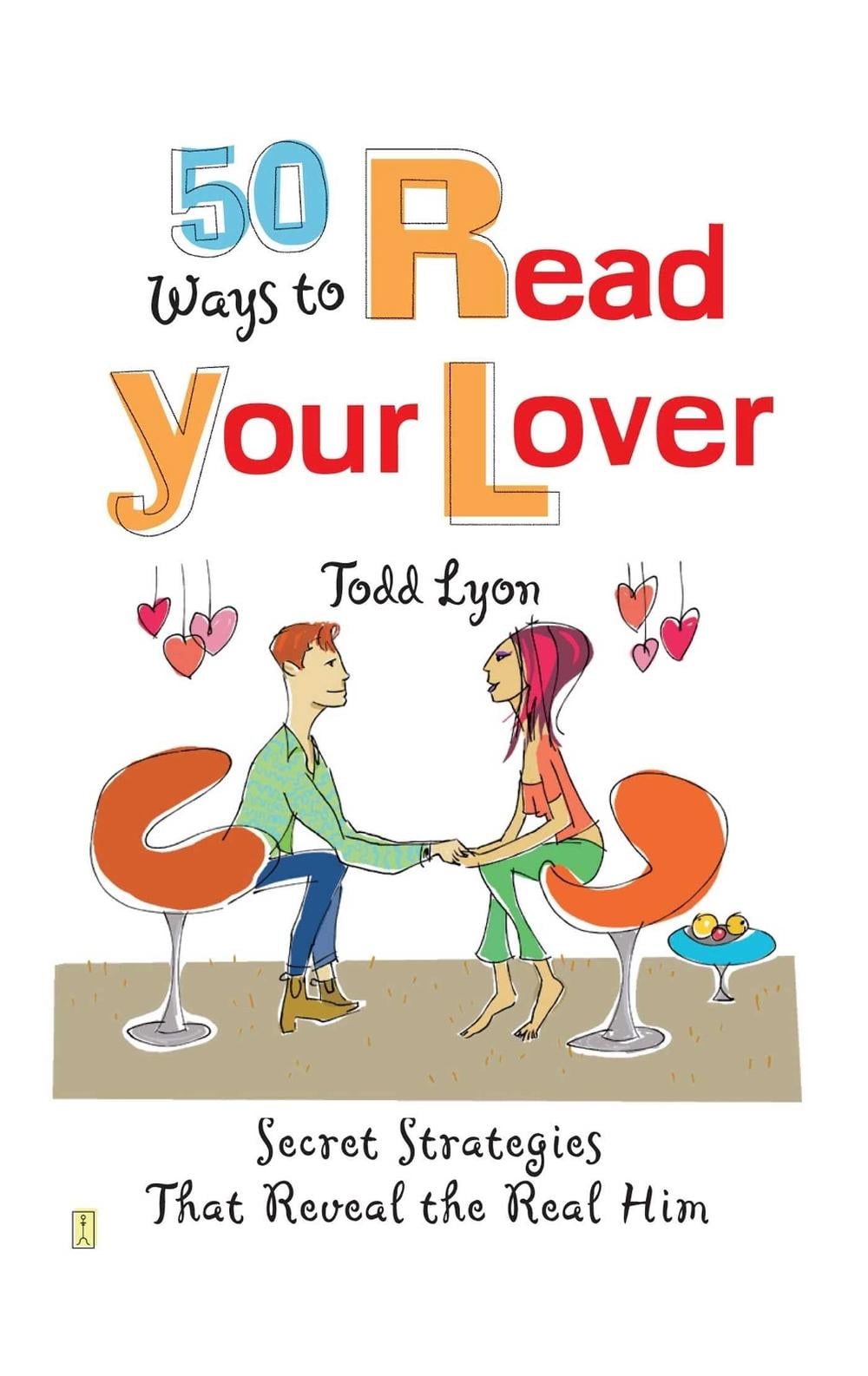 50 Ways to Read Your Lover by Todd Lyon - ISBN: 9780743229562