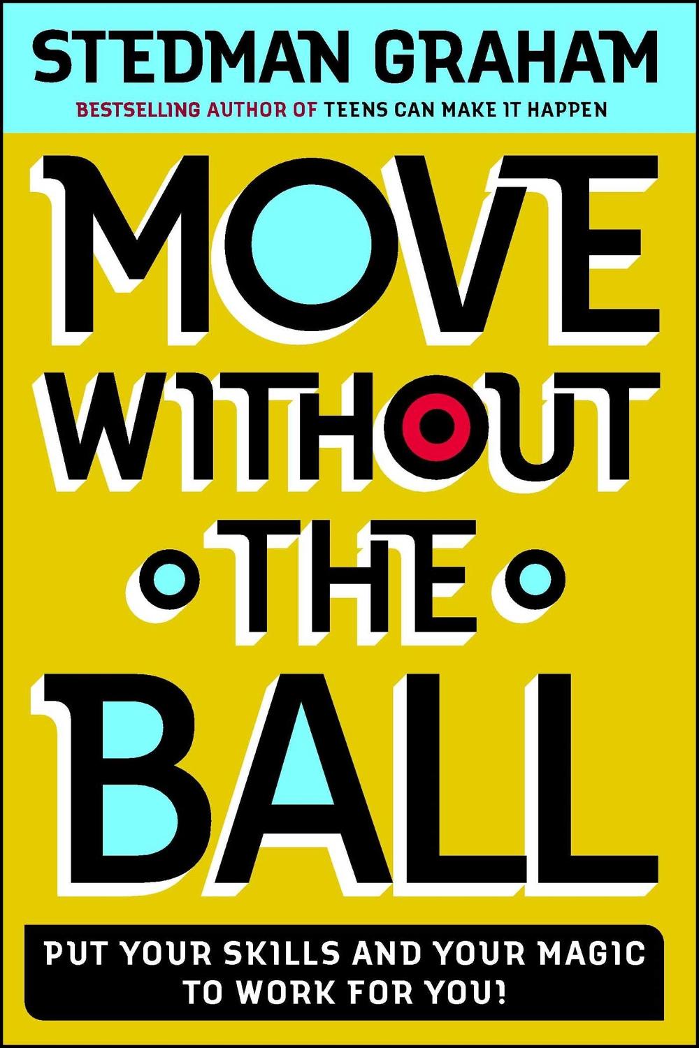 Move Without the Ball by Stedman Graham - ISBN: 9780743234405